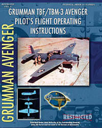 TBF/TBM-3 Avenger Pilot's Flight Operating Instructions TBF/TBM-3 Avenger Pilot's Flight Operating Instructions
